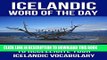 [PDF] Icelandic Word of the Day: 365 High Frequency Words to Accelerate Your Icelandic Vocabulary