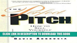 New Book The Perfect Pitch: How to Sell Yourself for Todays Job Market