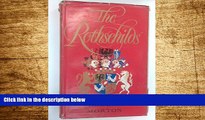 Must Have  The Rothschilds: A Family Portrait  READ Ebook Full Ebook Free