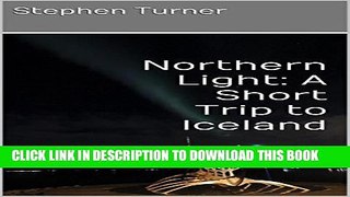 [PDF] Northern Light: A Short Trip to Iceland Popular Online
