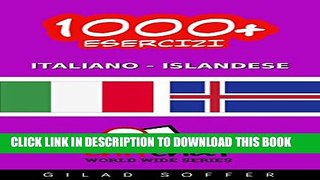 [PDF] 1000+ Esercizi Italiano - Islandese (ChitChat WorldWide) (Italian Edition) Full Online