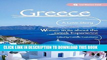 [PDF] Greece, A Love Story: Women Write about the Greek Experience (Seal Women s Travel) Full Online
