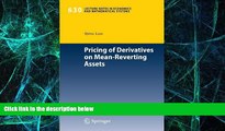 Must Have  Pricing of Derivatives on Mean-Reverting Assets (Lecture Notes in Economics and