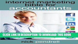 Collection Book Internet Marketing Bible for Accountants: The Complete Guide to Using Social Media