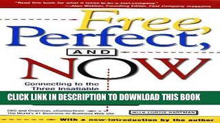 New Book Free, Perfect, and Now: Connecting to the Three Insatiable Customer Demands:  A CEO s