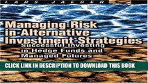 New Book Managing Risk in Alternative Investment Strategies: Successful Investing in Hedge Funds