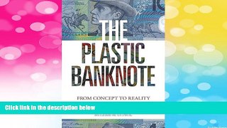READ FREE FULL  The Plastic Banknote: From Concept to Reality (Science in Society Series)  READ