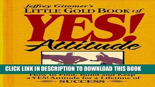 Collection Book Jeffrey Gitomer s Little Gold Book of Yes! Attitude:  How to find, build, and keep