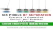 New Book Six Pixels of Separation: Everyone Is Connected. Connect Your Business to Everyone.