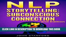 New Book NLP: NLP TECHNIQUES: STORYTELLING for deep Subconscious Connection (FREE Life Mastery