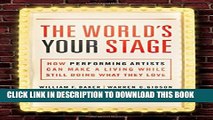 New Book The World s Your Stage: How Performing Artists Can Make a Living While Still Doing What