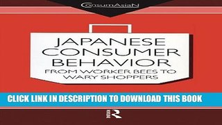 New Book Japanese Consumer Behaviour: From Worker Bees to Wary Shoppers (ConsumAsian Series)