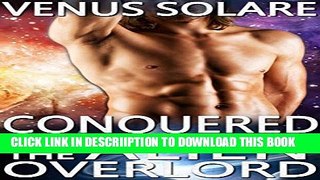 [New] Conquered by the Alien Overlord: A SciFi Shifter Romance Exclusive Online