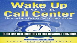 Collection Book Wake Up Your Call Center: How to Be a Better Call Center Agent