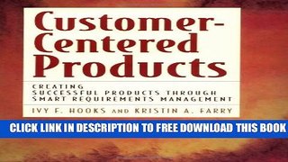 New Book Customer Centered Products: Creating Successful Products Through Smart Requirements