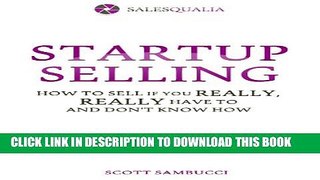Collection Book Startup Selling: How to sell if you really, really have to and don t know how