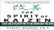 New Book The Spirit of Kaizen: Creating Lasting Excellence One Small Step at a Time: Creating
