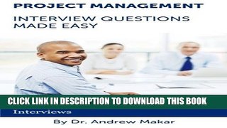 Collection Book Project Management Interview Questions Made Easy: For Successful Project