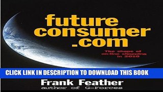 New Book Future Consumer.com: The Webolution of Shopping to 2010 (Updated)