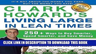 New Book Clark Howard s Living Large in Lean Times: 250+ Ways to Buy Smarter, Spend Smarter, and