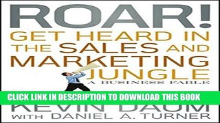 Collection Book Roar! Get Heard in the Sales and Marketing Jungle: A Business Fable