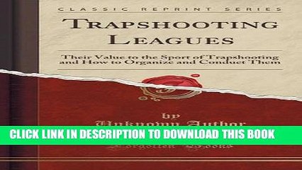 Collection Book Trapshooting Leagues: Their Value to the Sport of Trapshooting and How to Organize