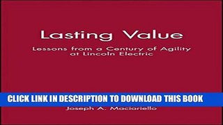 New Book Lasting Value: Lessons from a Century of Agility at Lincoln Electric