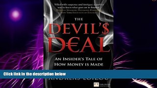 Must Have  The Devil s Deal: An Insider s Tale of How Money is Made (Financial Times Series)