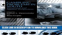 [New] Gambling Problems in Youth: Theoretical and Applied Perspectives Exclusive Full Ebook