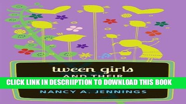 [New] Tween Girls and their Mediated Friends (Mediated Youth) Exclusive Online