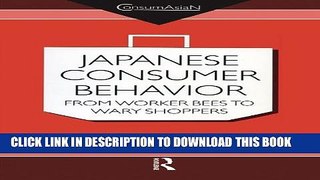 New Book Japanese Consumer Behaviour: From Worker Bees to Wary Shoppers (ConsumAsian Series)