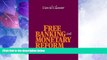 Big Deals  Free Banking and Monetary Reform  Free Full Read Most Wanted