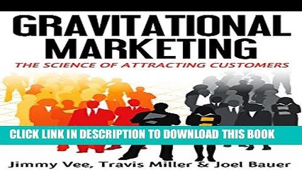 Collection Book Gravitational Marketing: The Science Of Attracting Customers