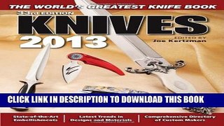 New Book Knives 2013: The World s Greatest Knife Book