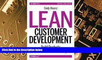 Full [PDF] Downlaod  Lean Customer Development: Building Products Your Customers Will Buy