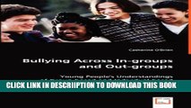 [PDF] Bullying Across In-groups and Out-groups: Young People s Understandings of Group-based and