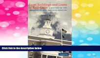 Must Have  From Buildings and Loans to Bail-Outs: A History of the American Savings and Loan