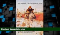 Must Have PDF  The American Fur Trade of the Far West, Vol. 2  Best Seller Books Most Wanted