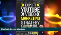 READ book  Expert YouTube Video Marketing Strategy: (Video SEO Methods To Grow Your Business Or