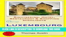 [PDF] Luxembourg Travel Guide: Sightseeing, Hotel, Restaurant   Shopping Highlights [Full Ebook]