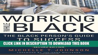 New Book Working While Black: The Black Person s Guide to Success in the White Workplace