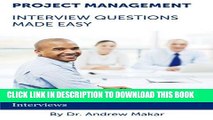 New Book Project Management Interview Questions Made Easy: For Successful Project Management