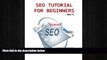 FREE DOWNLOAD  SEO Tutorial For Beginners - Step-by-step Guide to Higher Ranking in SERPs!  FREE