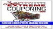 Collection Book Extreme Couponing: Learn How to Be a Savvy Shopper and Save Money... One Coupon At