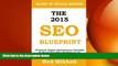 FREE DOWNLOAD  The 2015 SEO Blueprint: 33 Search Engine Optimization Checklist To Boost Your Page