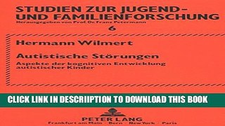 [New] Autistische StÃ¶rungen: Aspekte der kognitiven Entwicklung autistischer Kinder (Studien zur