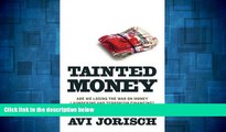 READ FREE FULL  Tainted Money: Are We Losing the War on Money Laundering and Terrorism Finance?