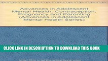 [New] Advances in Adolescent Mental Health: Contraception, Pregnancy and Parenting (Advances in