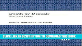 [New] Death by Despair: Shame and Suicide (American University Studies) Exclusive Full Ebook