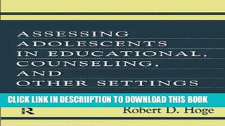 [New] Assessing Adolescents in Educational, Counseling, and Other Settings Exclusive Full Ebook